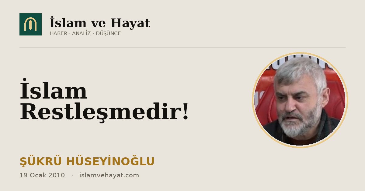 İslam Restleşmedir!