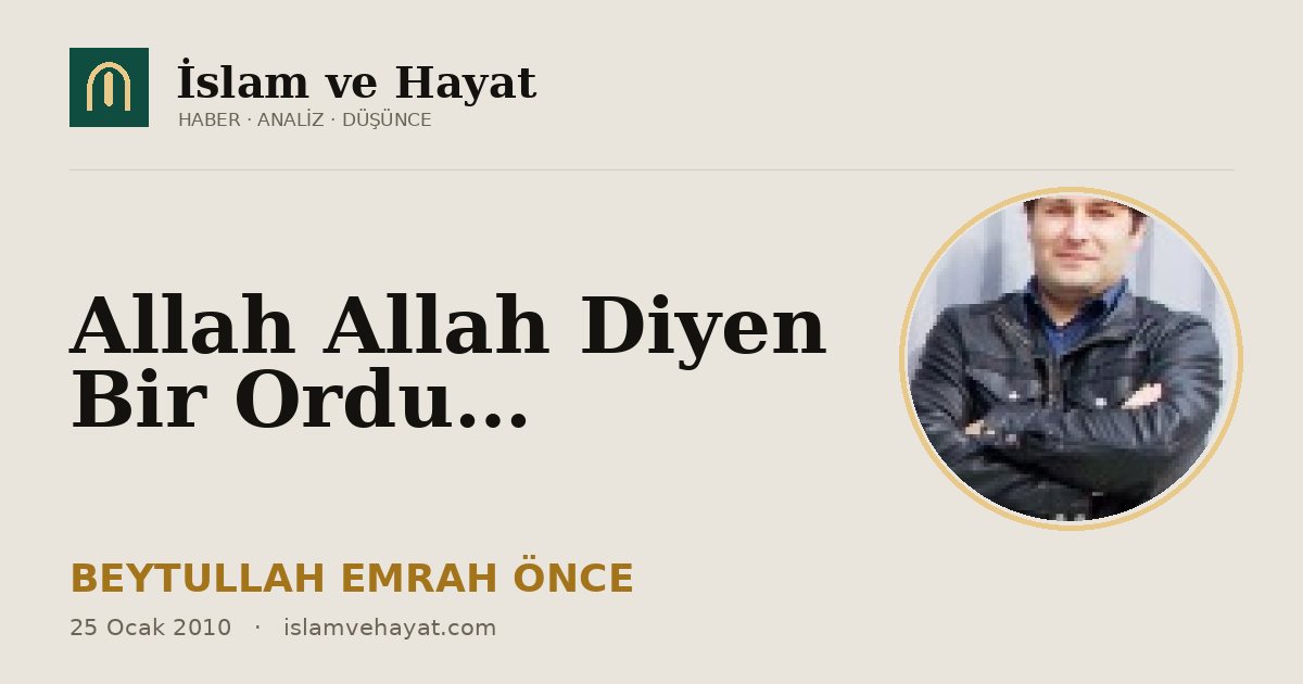 Allah Allah Diyen Bir Ordu…