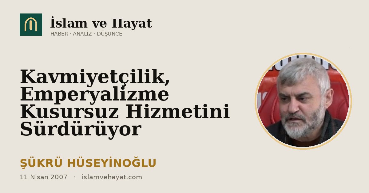Kavmiyetçilik, Emperyalizme Kusursuz Hizmetini Sürdürüyor
