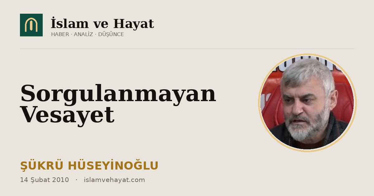 Sorgulanmayan Vesayet