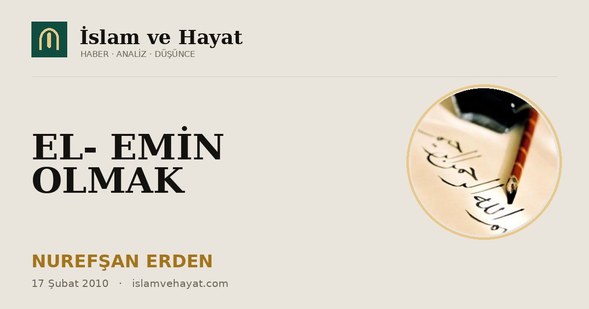 EL- EMİN OLMAK
