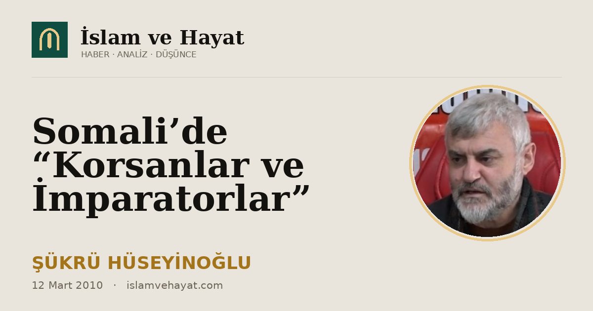 Somali’de “Korsanlar ve İmparatorlar”