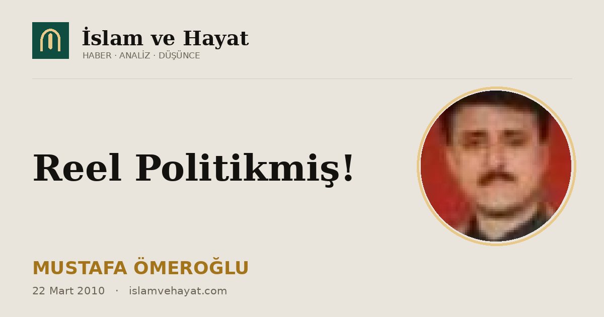 Reel Politikmiş!