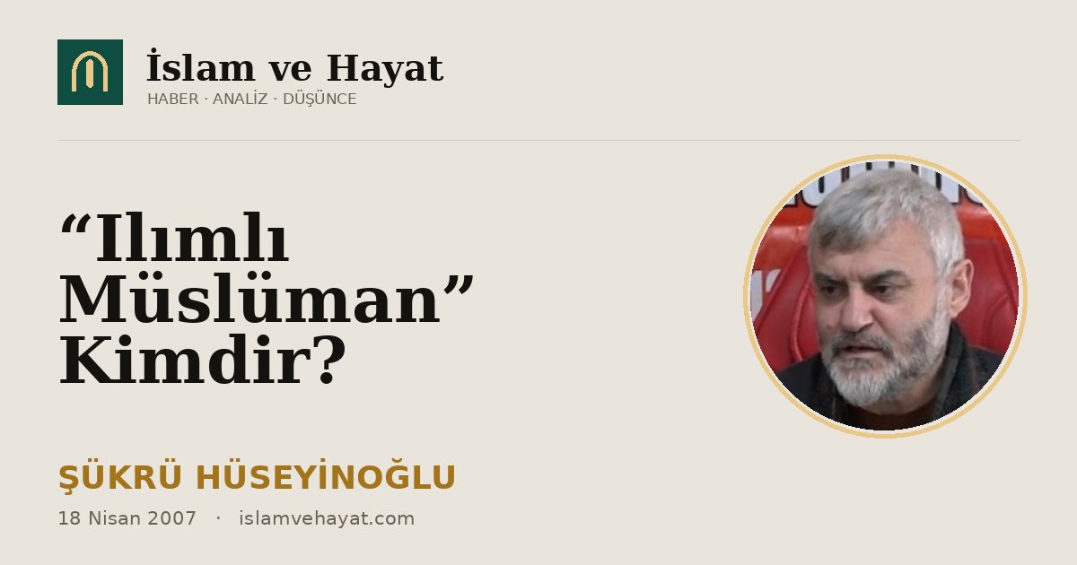 “Ilımlı Müslüman” Kimdir?