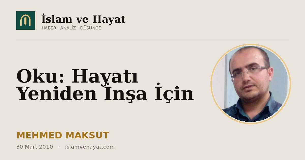 Oku: Hayatı Yeniden İnşa İçin