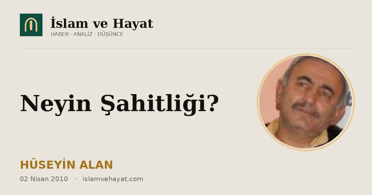 Neyin Şahitliği?