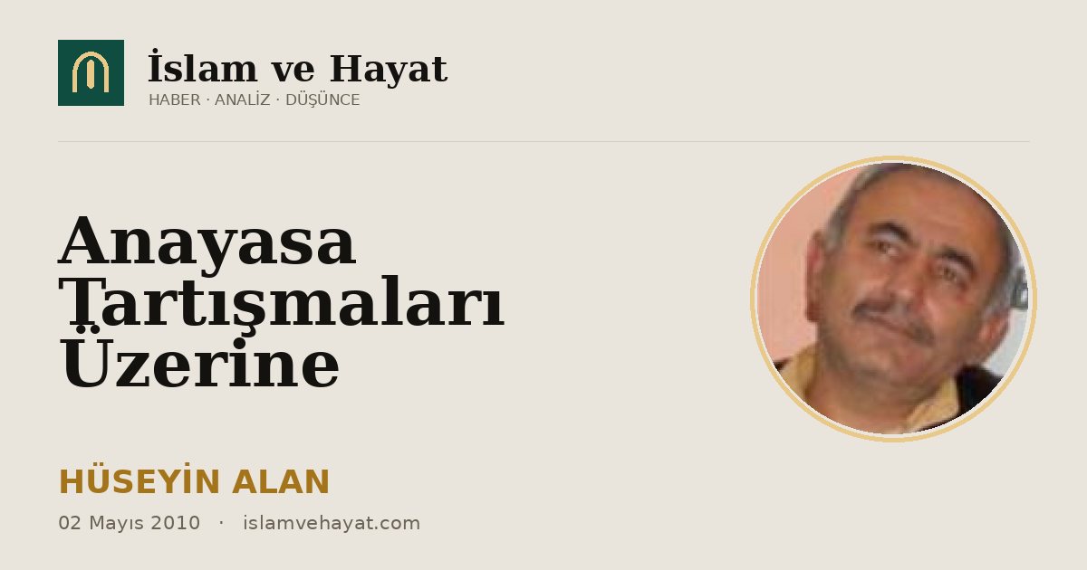 Anayasa Tartışmaları Üzerine