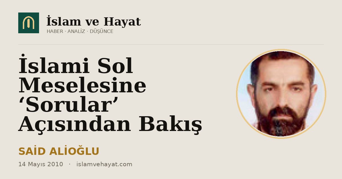 İslami Sol Meselesine ‘Sorular’ Açısından Bakış