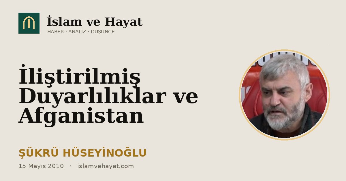 İliştirilmiş Duyarlılıklar ve Afganistan