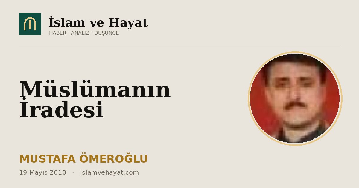 Müslümanın İradesi