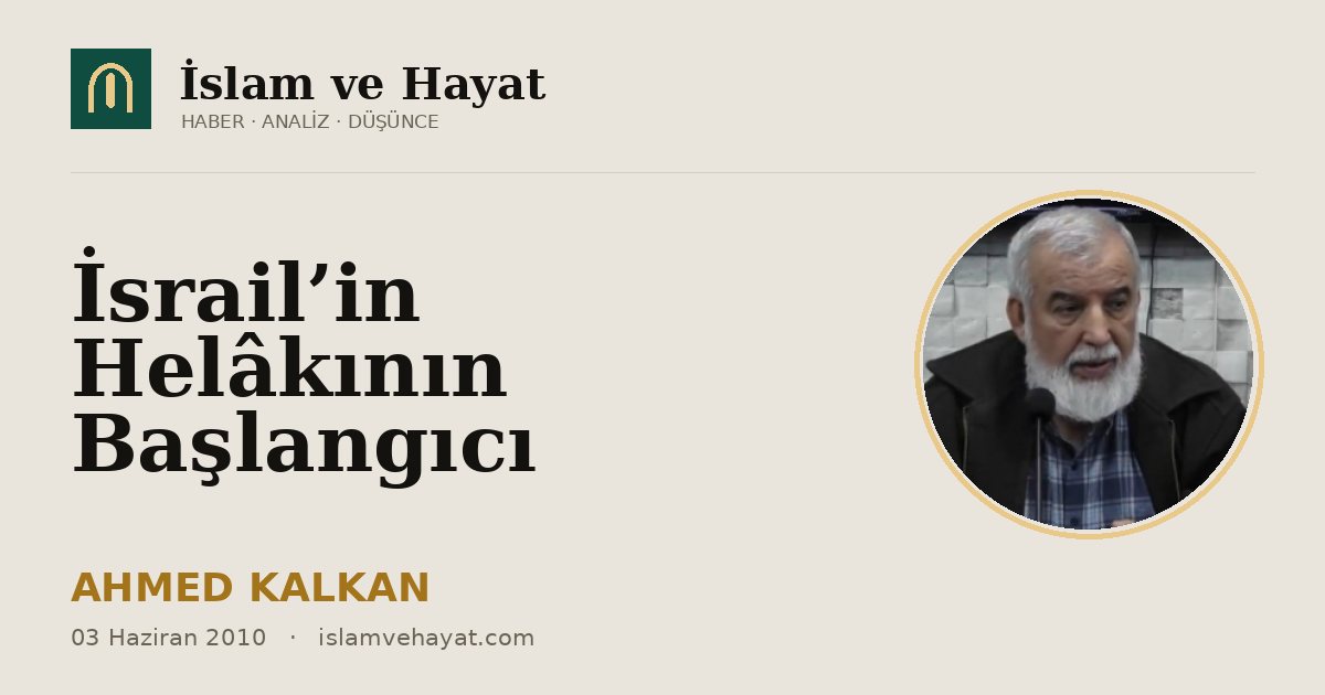 İsrail’in Helâkının Başlangıcı
