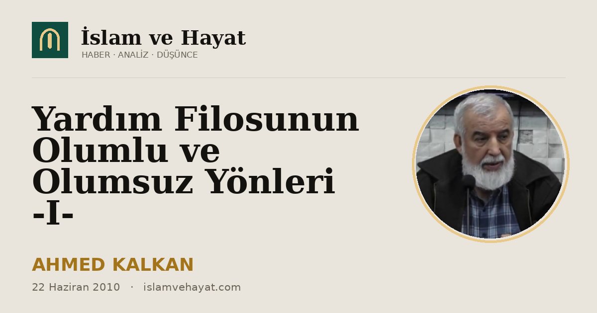 Yardım Filosunun Olumlu ve Olumsuz Yönleri -I-