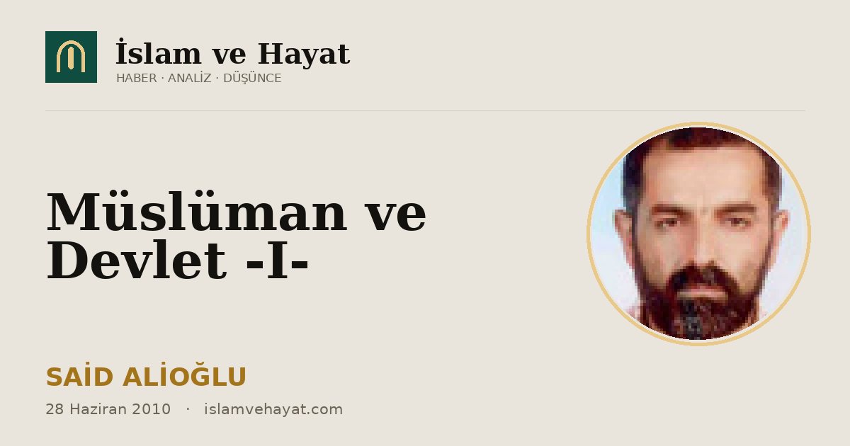 Müslüman ve Devlet -I-