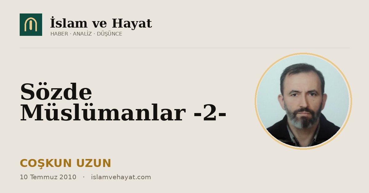 Sözde Müslümanlar -2-