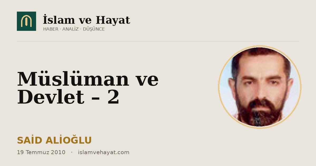 Müslüman ve Devlet – 2