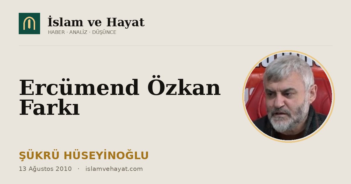 Ercümend Özkan Farkı