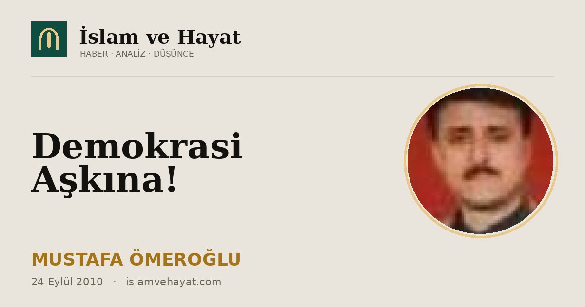 Demokrasi Aşkına!