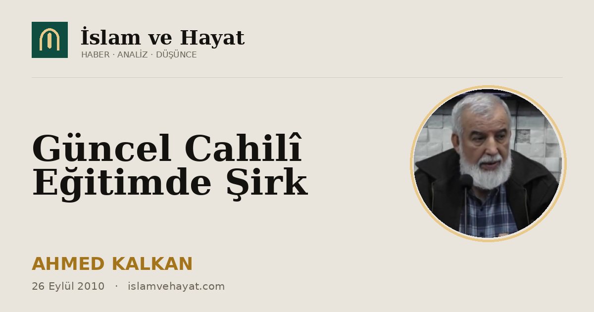 Güncel Cahilî Eğitimde Şirk