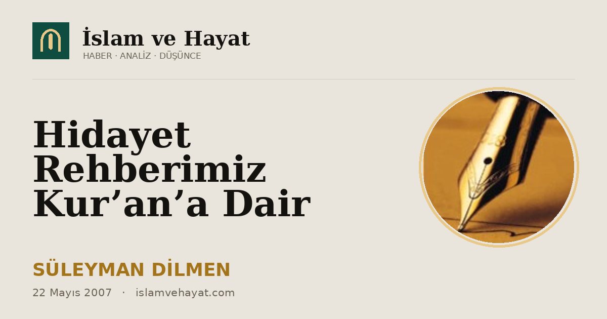 Hidayet Rehberimiz Kur’an’a Dair
