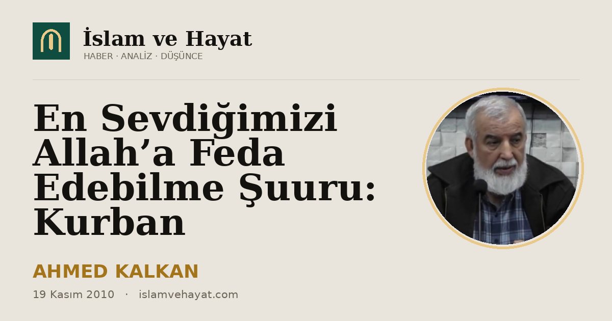 En Sevdiğimizi Allah’a Feda Edebilme Şuuru: Kurban