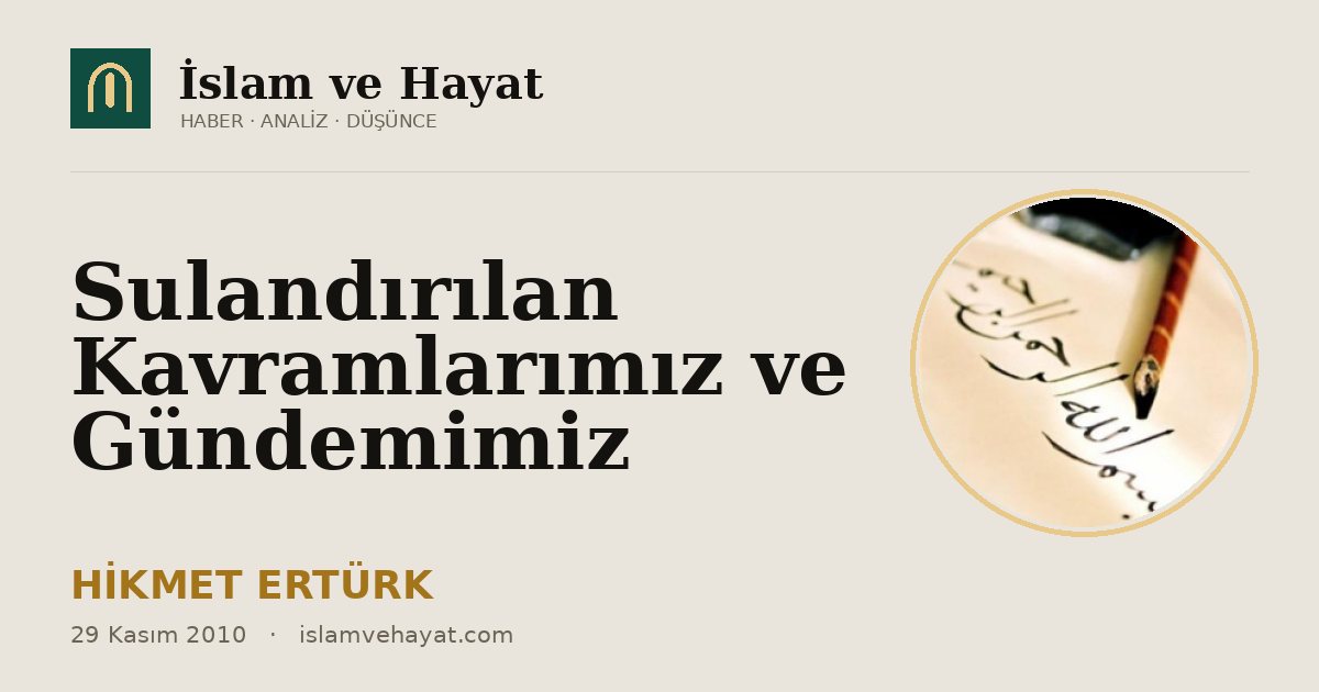 Sulandırılan Kavramlarımız ve Gündemimiz