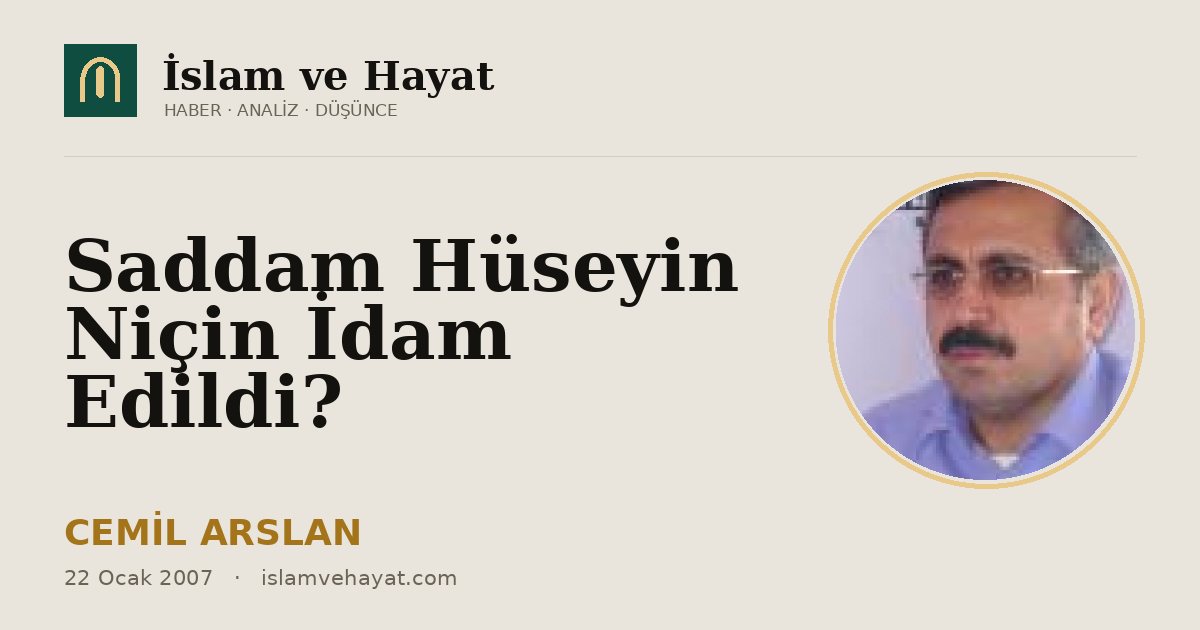 Saddam Hüseyin Niçin İdam Edildi?