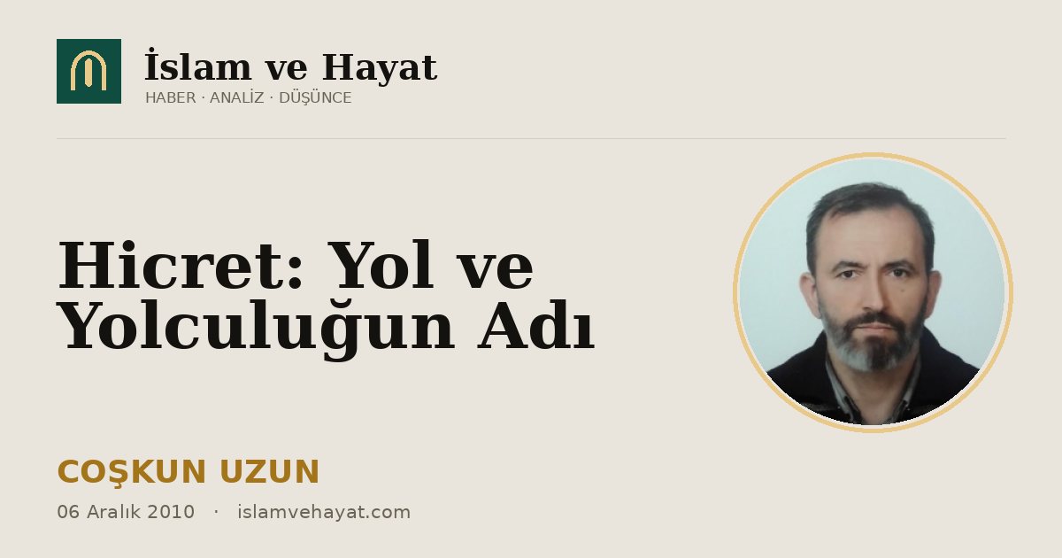 Hicret: Yol ve Yolculuğun Adı