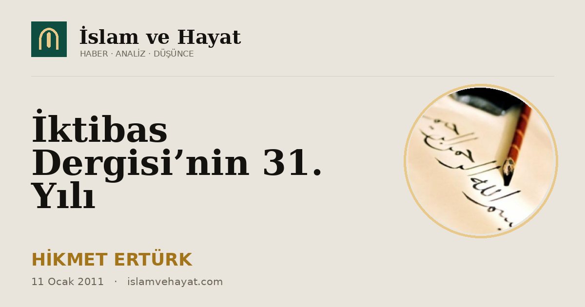 İktibas Dergisi’nin 31. Yılı