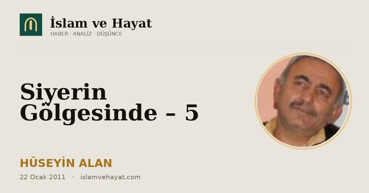 Siyerin Gölgesinde – 5