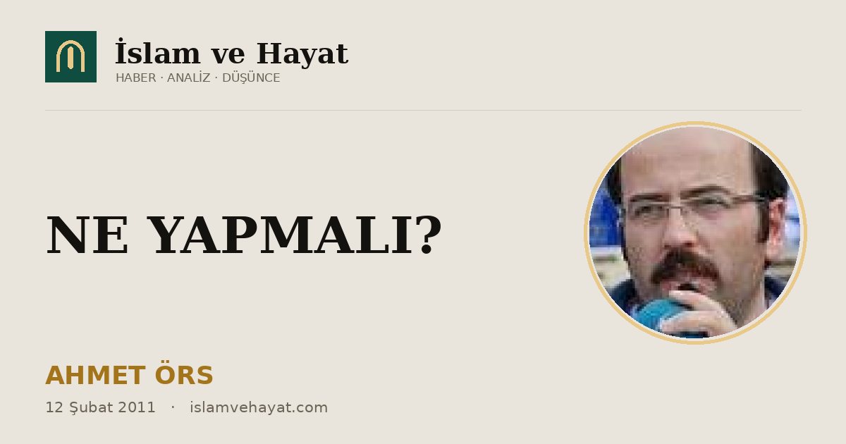 NE YAPMALI?