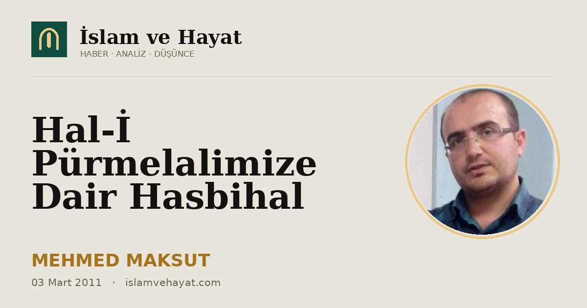 Hal-i Pürmelalimize Dair Hasbihal