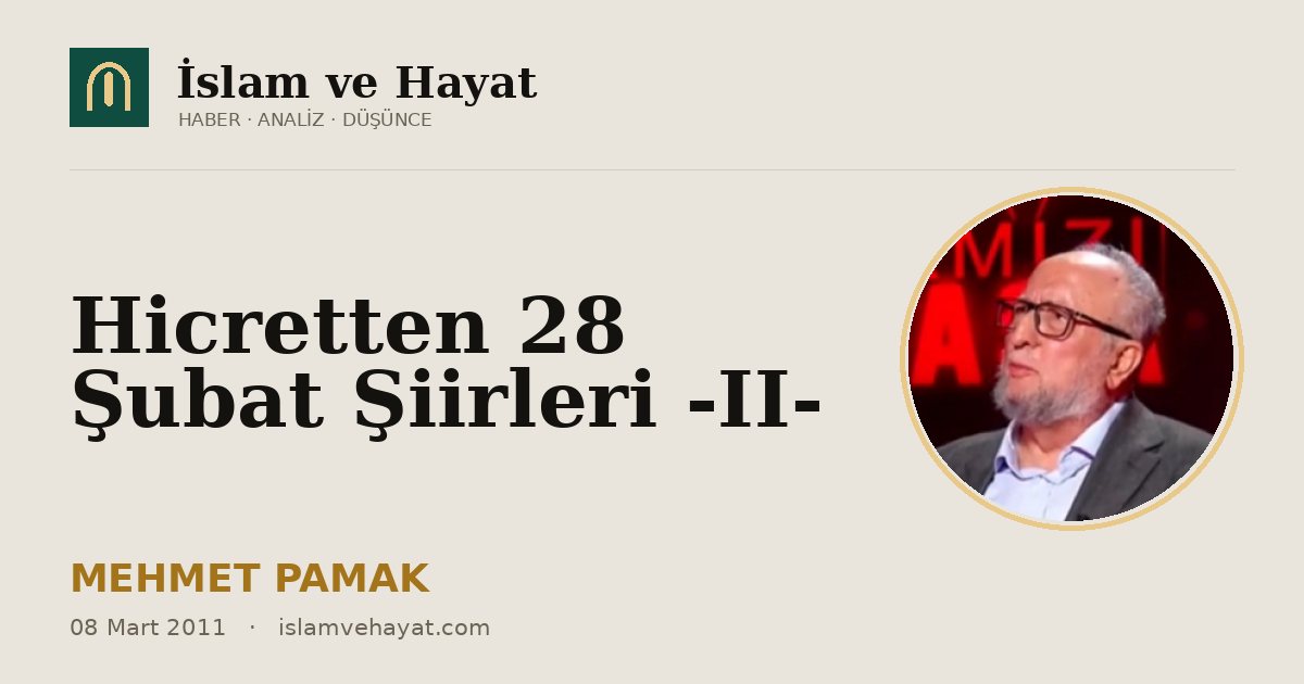 Hicretten 28 Şubat Şiirleri -II-