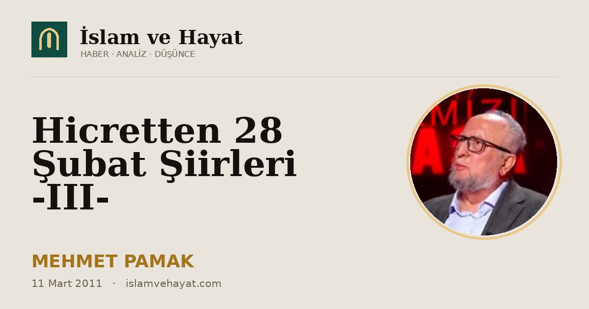 Hicretten 28 Şubat Şiirleri -III-