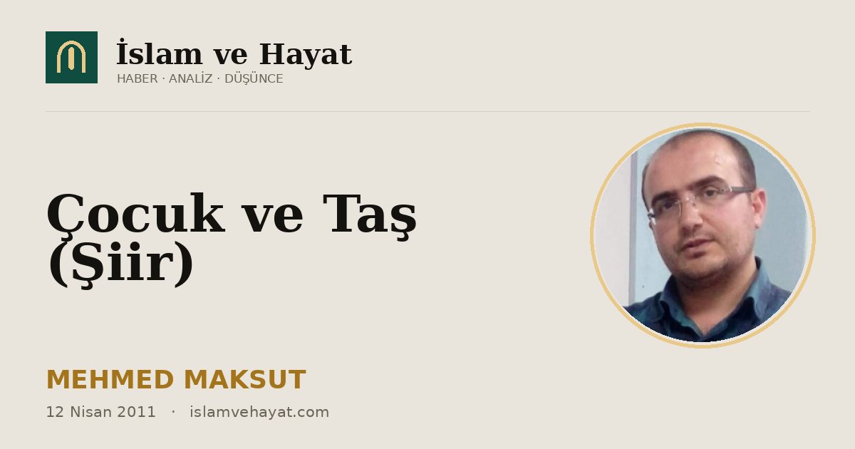 Çocuk ve Taş (Şiir)