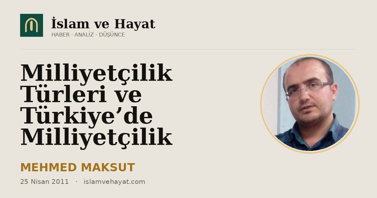 Milliyetçilik Türleri ve Türkiye’de Milliyetçilik