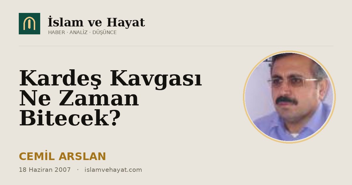 Kardeş Kavgası Ne Zaman Bitecek?