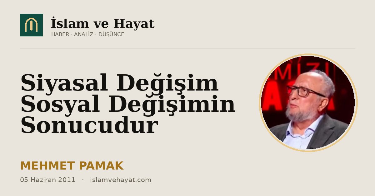Siyasal Değişim Sosyal Değişimin Sonucudur