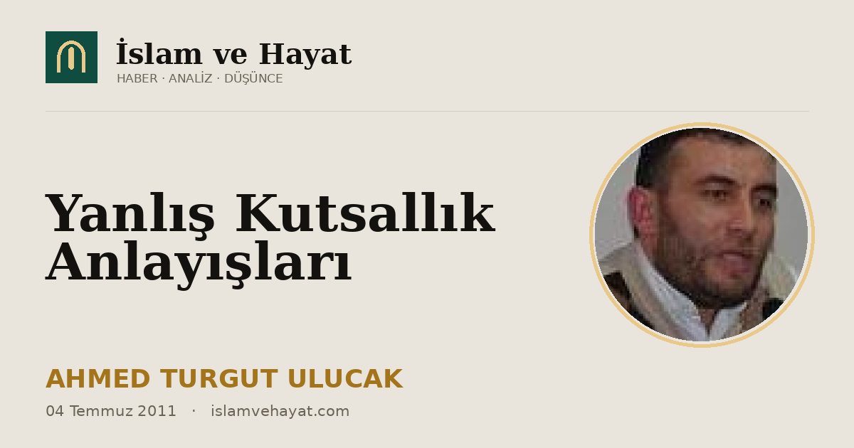 Yanlış Kutsallık Anlayışları