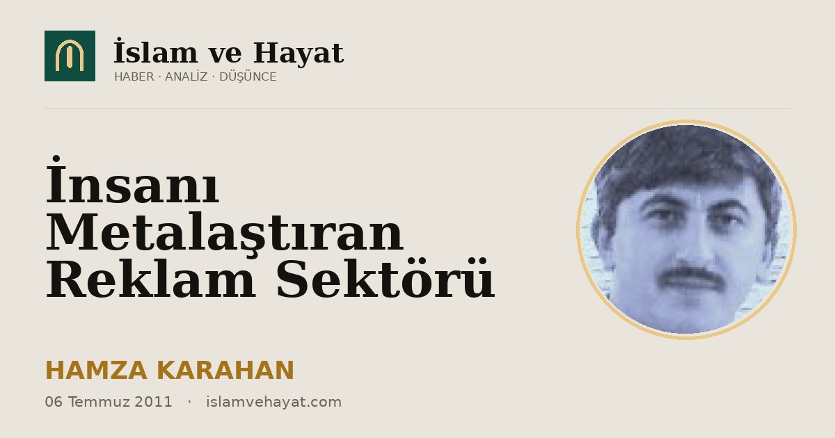 İnsanı Metalaştıran Reklam Sektörü