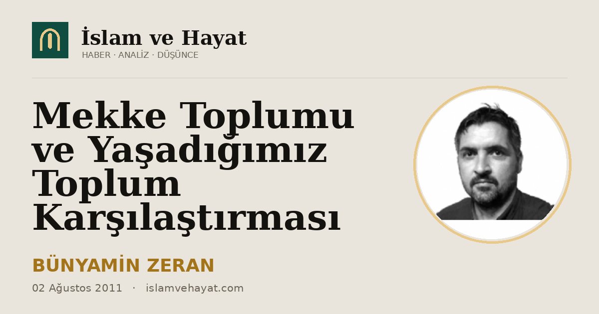 Mekke Toplumu ve Yaşadığımız Toplum Karşılaştırması