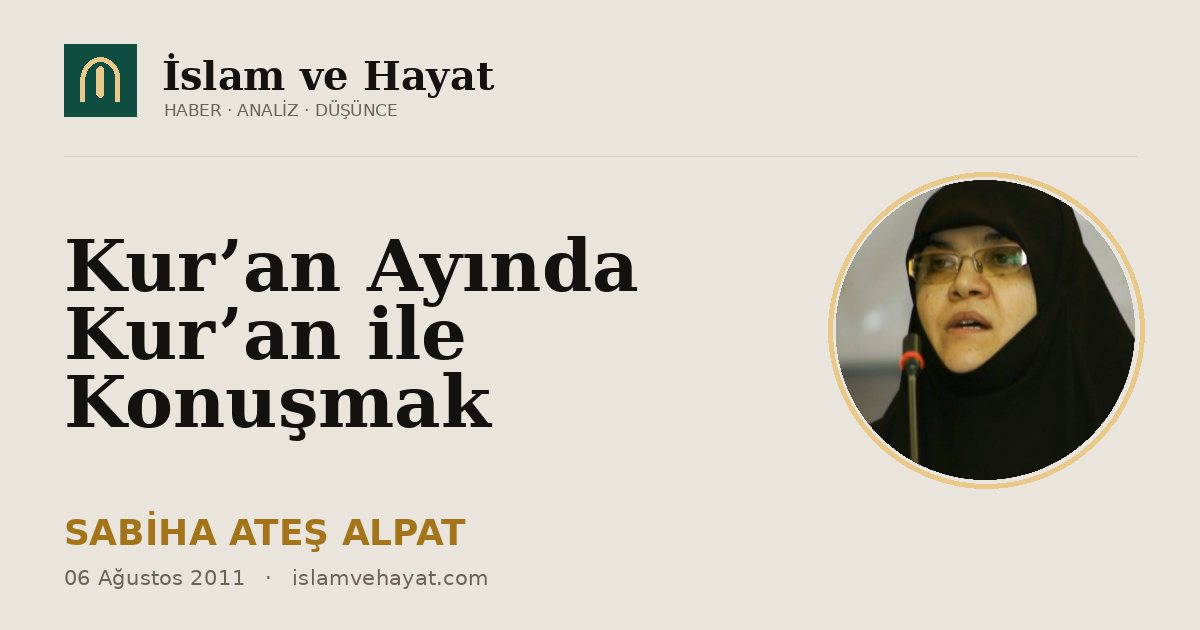 Kur’an Ayında Kur’an ile Konuşmak
