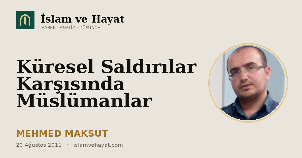 Küresel Saldırılar Karşısında Müslümanlar