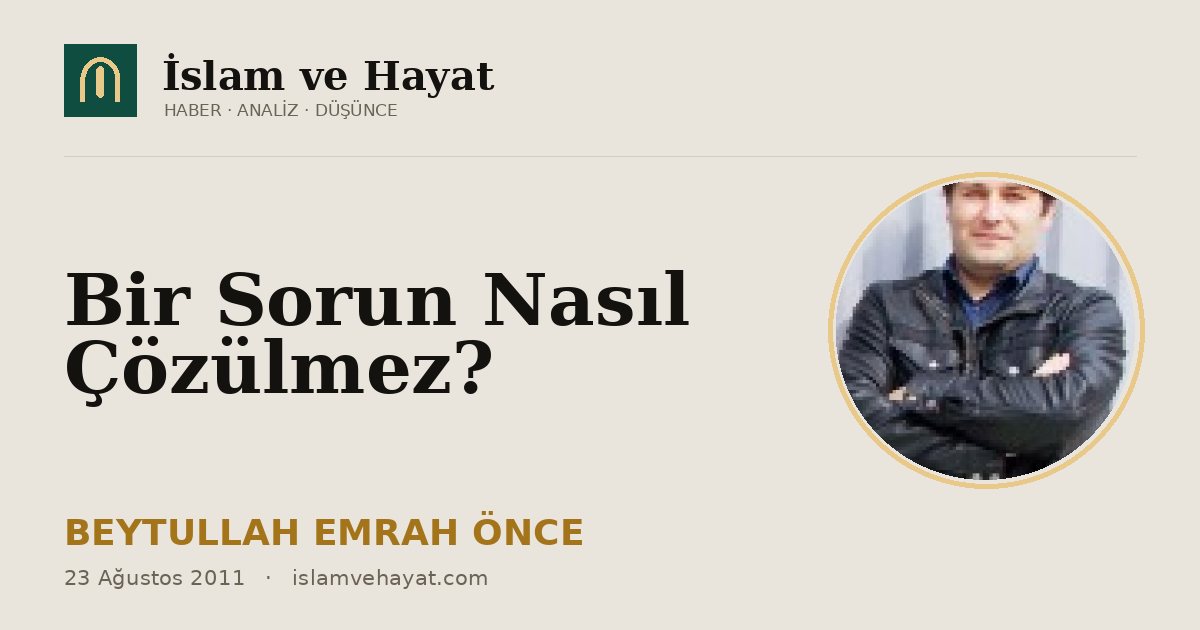 Bir Sorun Nasıl Çözülmez?