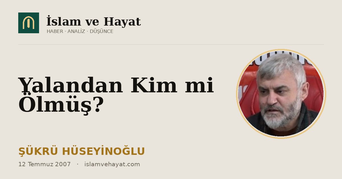 Yalandan Kim mi Ölmüş?