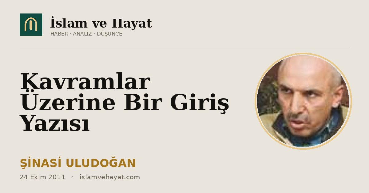 Kavramlar Üzerine Bir Giriş Yazısı