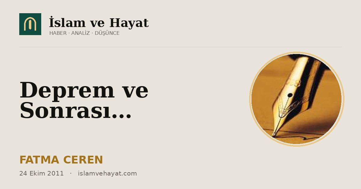 Deprem ve Sonrası…