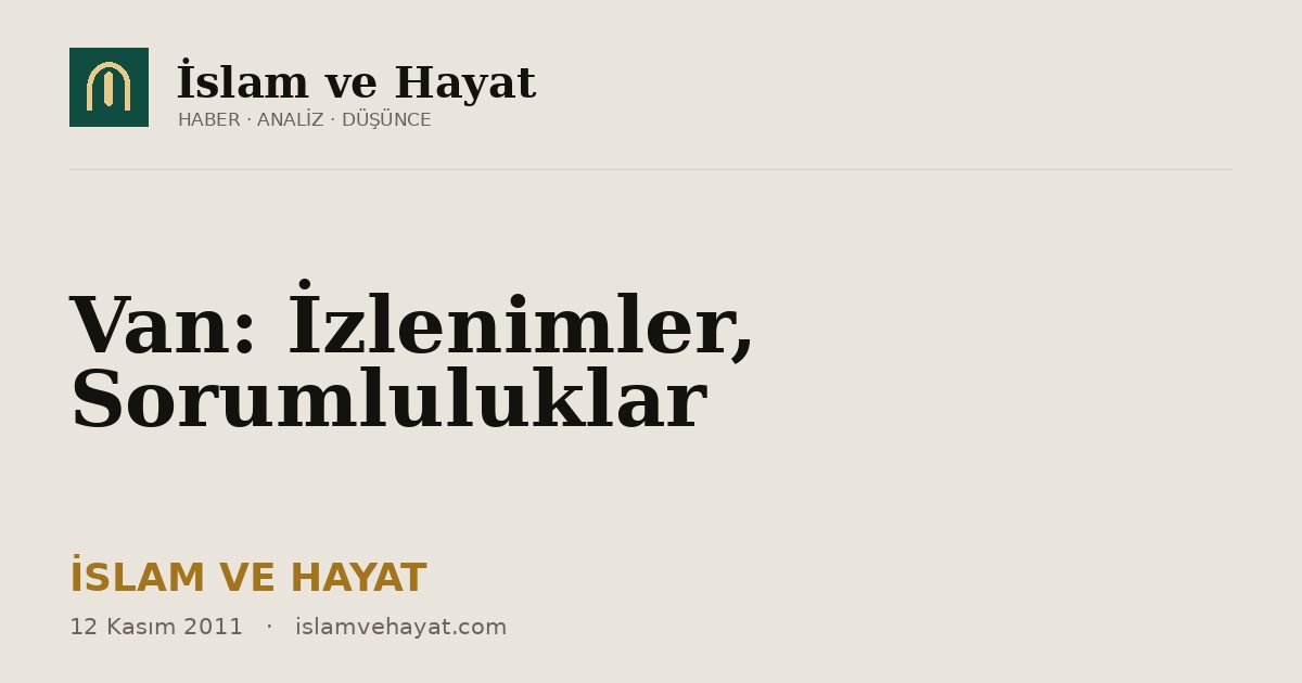Van: İzlenimler, Sorumluluklar