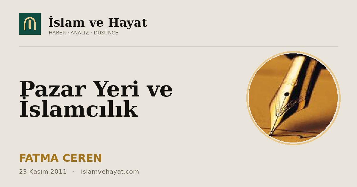 Pazar Yeri ve İslamcılık