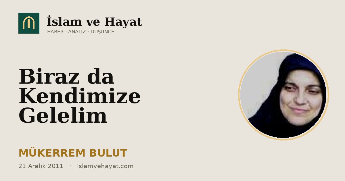 Biraz da Kendimize Gelelim