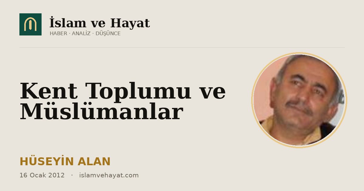 Kent Toplumu ve Müslümanlar